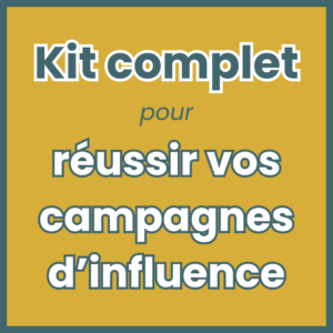 Kit : Réussir vos campagnes d'influence