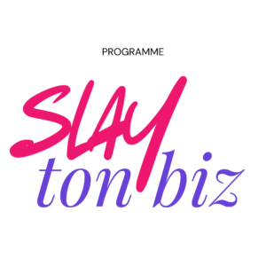 Programme Slay ton biz